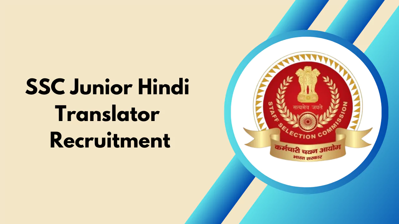 SSC Junior Hindi Translator Job – Eligibility, Exam Pattern aur Career Details
